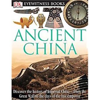 Eyewitness Ancient China, Eyewitness Books Series - 1